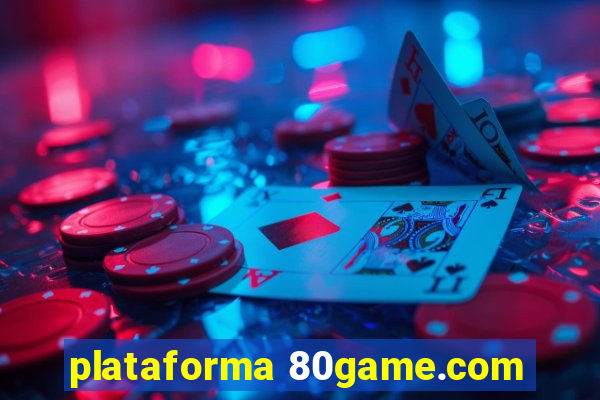 plataforma 80game.com